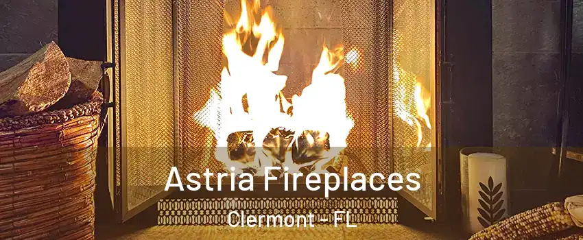  Astria Fireplaces Clermont - FL