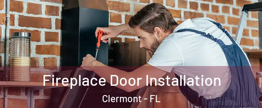  Fireplace Door Installation Clermont - FL