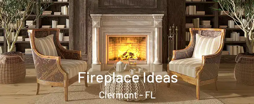  Fireplace Ideas Clermont - FL