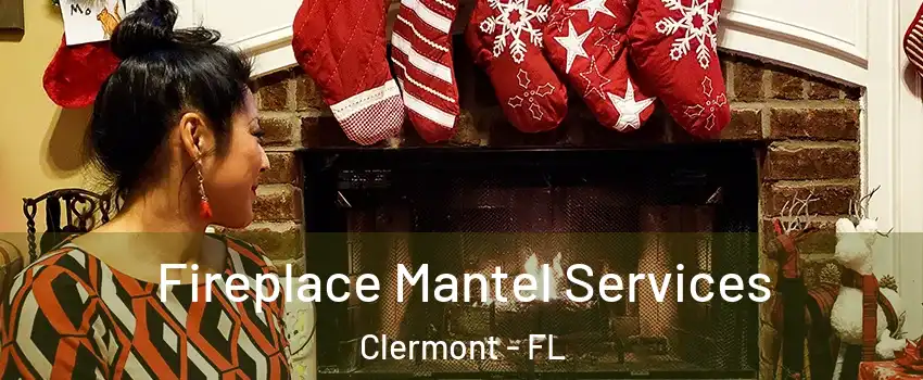  Fireplace Mantel Services Clermont - FL