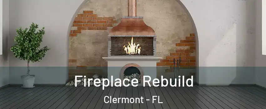  Fireplace Rebuild Clermont - FL