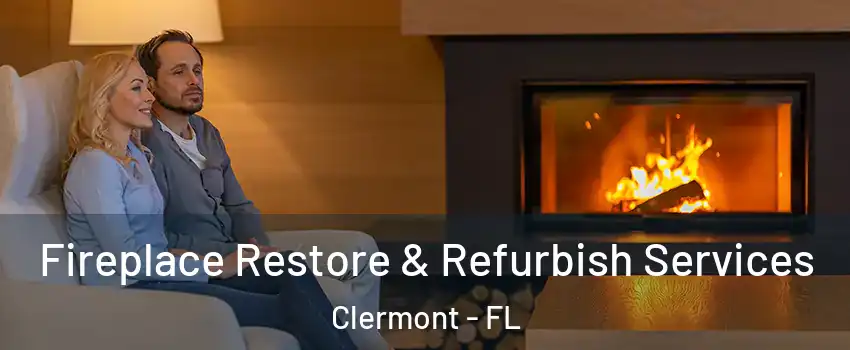  Fireplace Restore & Refurbish Services Clermont - FL