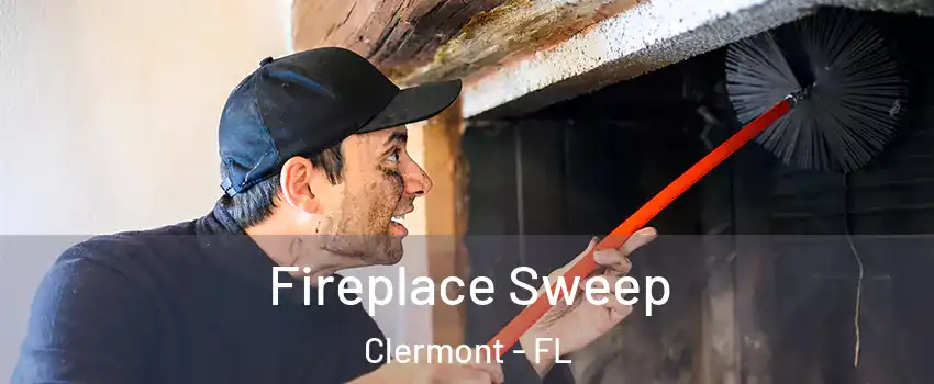  Fireplace Sweep Clermont - FL