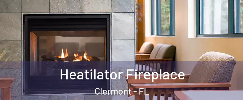  Heatilator Fireplace Clermont - FL