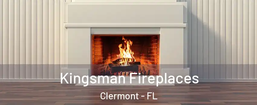  Kingsman Fireplaces Clermont - FL