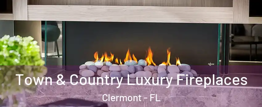  Town & Country Luxury Fireplaces Clermont - FL