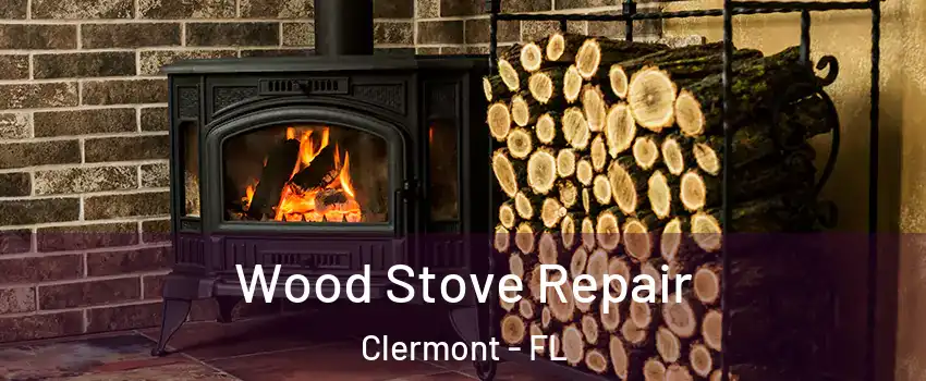  Wood Stove Repair Clermont - FL